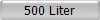 500 Liter
