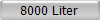 8000 Liter